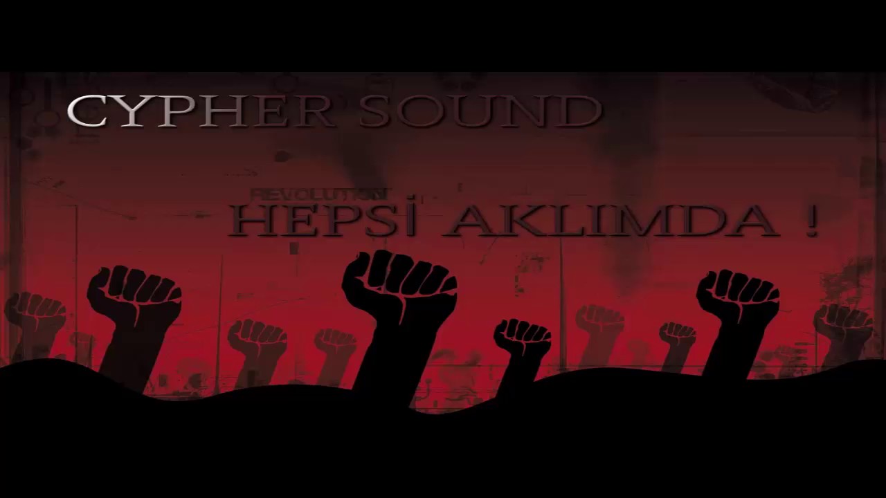 CYPHER -  HEPSİ AKLIMDA (PROTEST BEAT)