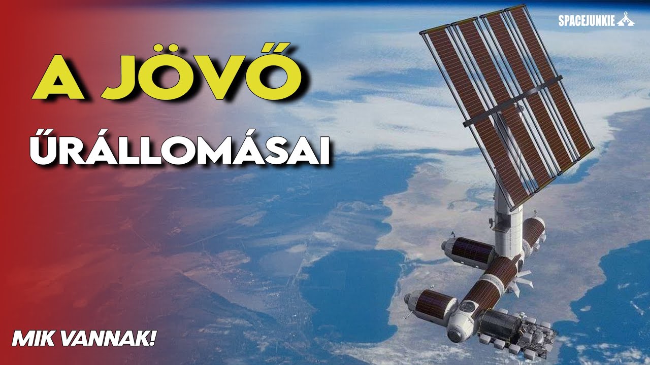 A JÖVŐ űrállomásai   |   Mik vannak! #18