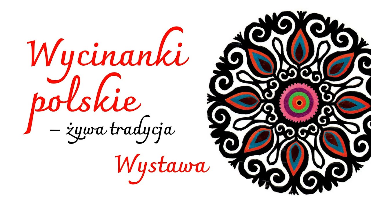 Wycinanki polskie żywa tradycja - wystawa