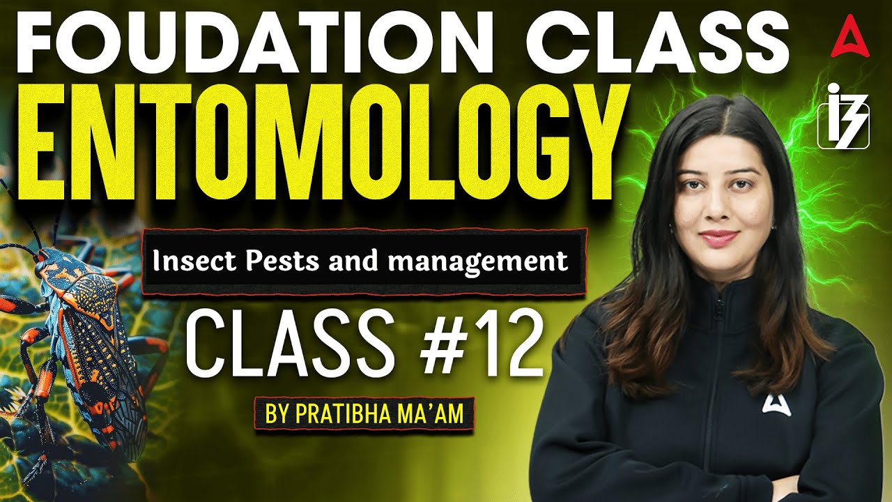 Foundation Class for Agriculture Exams | Entomology | Insect-pests and Management | By Pratibha Mam