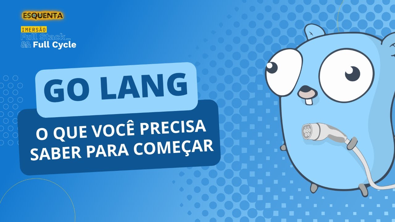 Linguagem Go: Começando do Zero