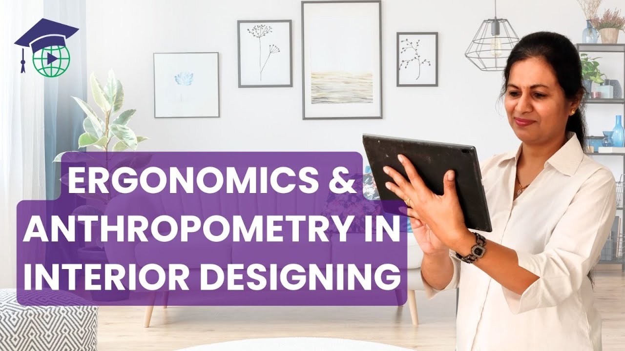Ergonomics & Anthropometry in Interior Designing | Online Interior Designing Courses