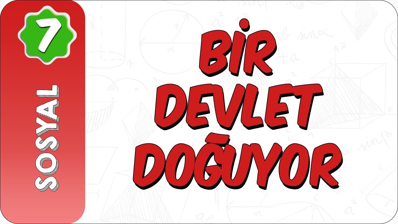 7. Sınıf Sosyal Bilgiler | Bir Devlet Doğuyor