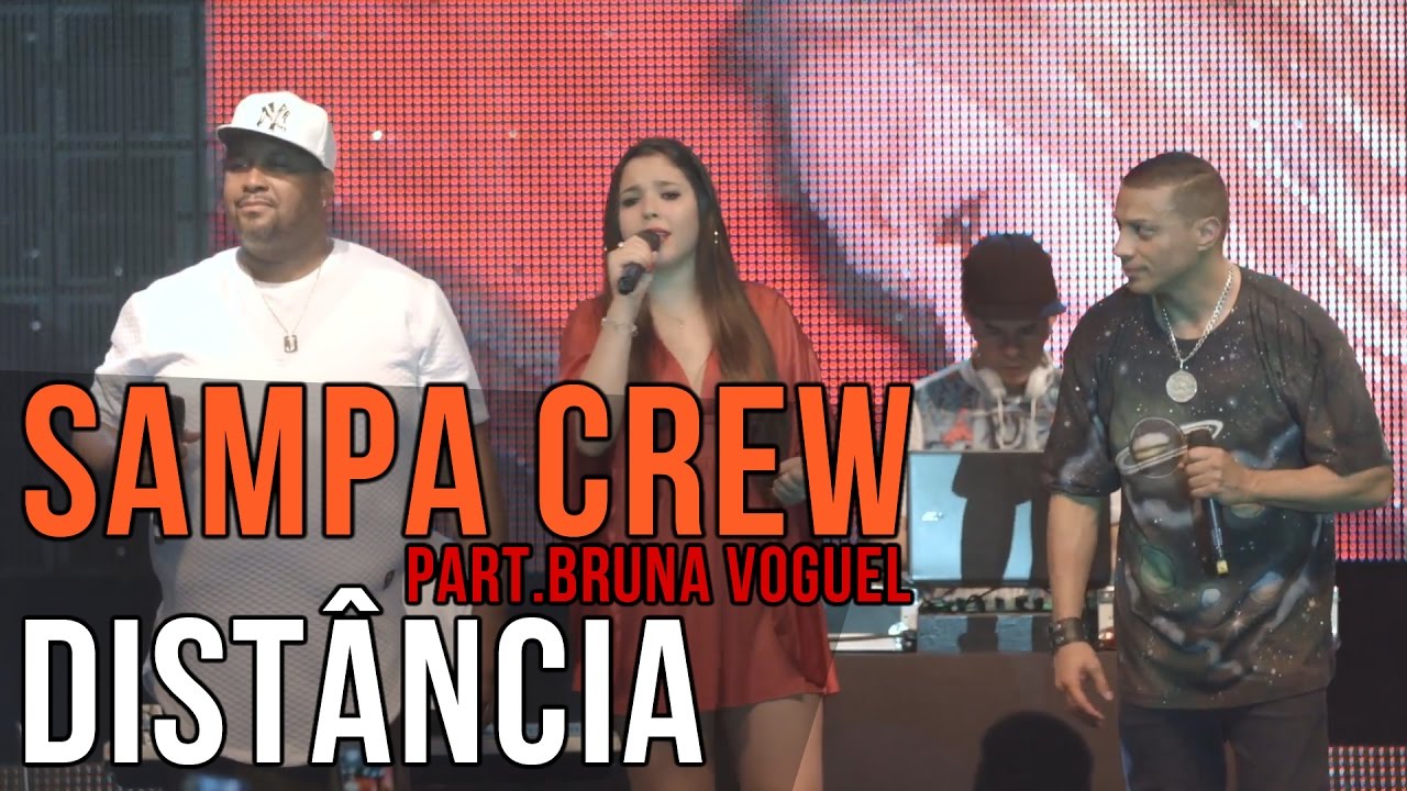 SAMPA CREW - DISTÂNCIA (PART.  BRUNA VOGUEL) - DVD 30 ANOS - UMA NOITE PARA SEMPRE [HD]