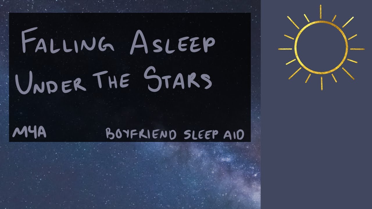 [M4A] Falling Asleep Under the Stars [Boyfriend RP] [Sleep Aid] [Stargazing] [BFE]