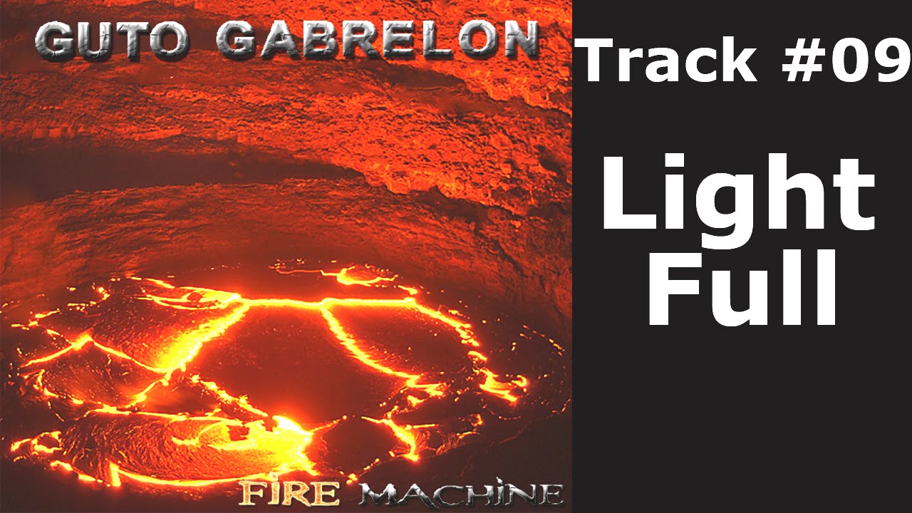 Guto Gabrelon - Light Full (Fire Machine)