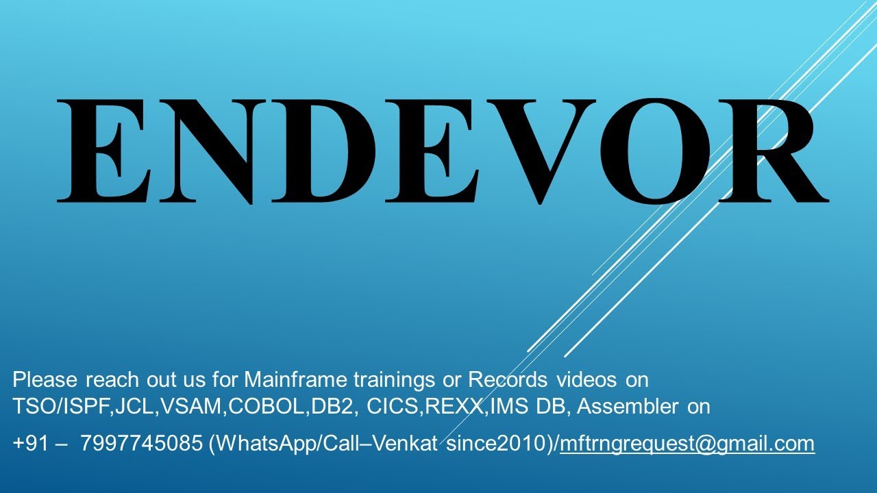 Mainframe  Endevor tool ( source code management and release  management tool) Session 1