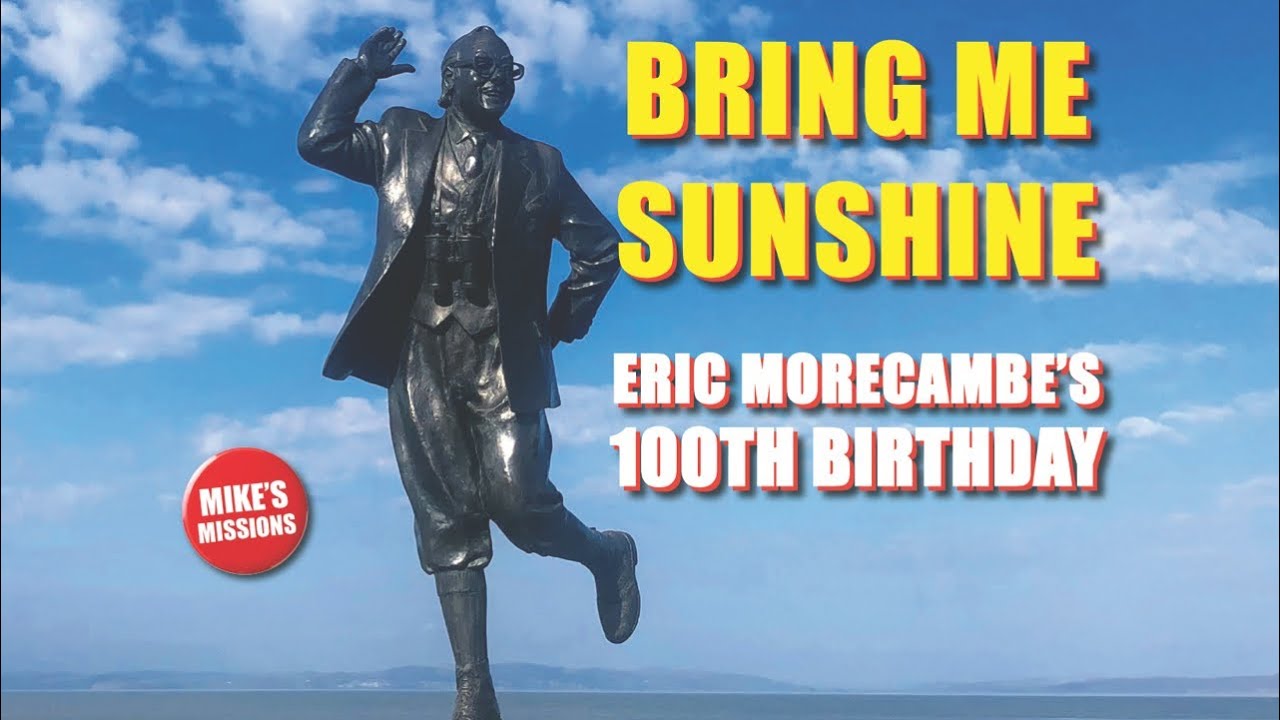 Eric Morecambe’s 100th Birthday - Mike’s Missions