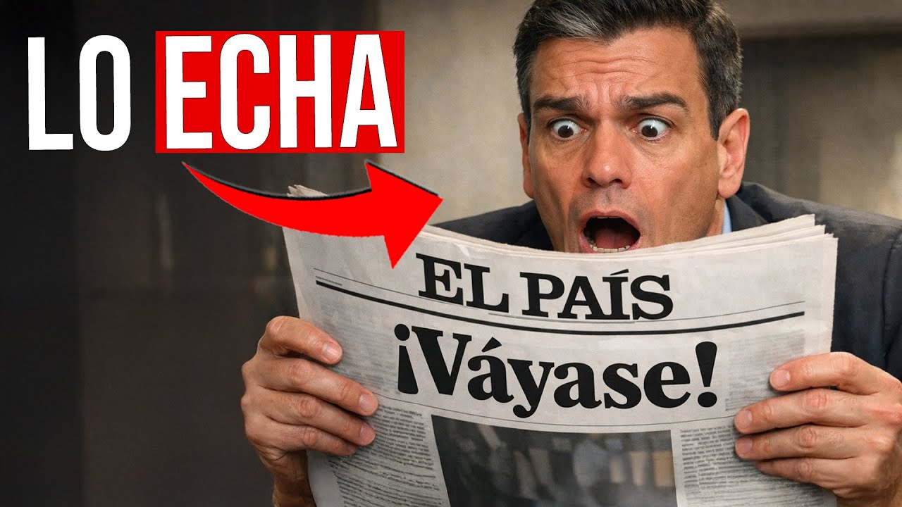 El País también le pide a Sánchez que se vaya