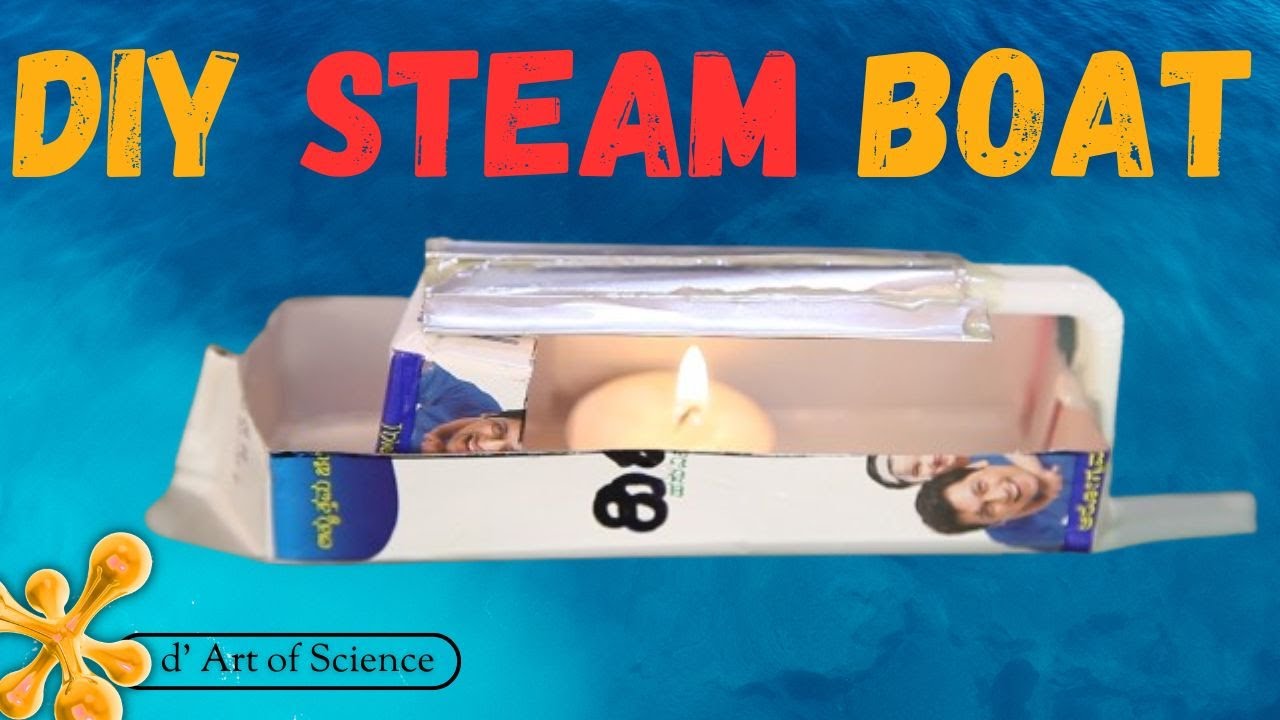 DIY STEAM BOAT | dArtofScience