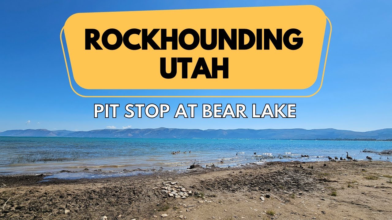 Rockhounding Utah - Pit Stop At Bear Lake!