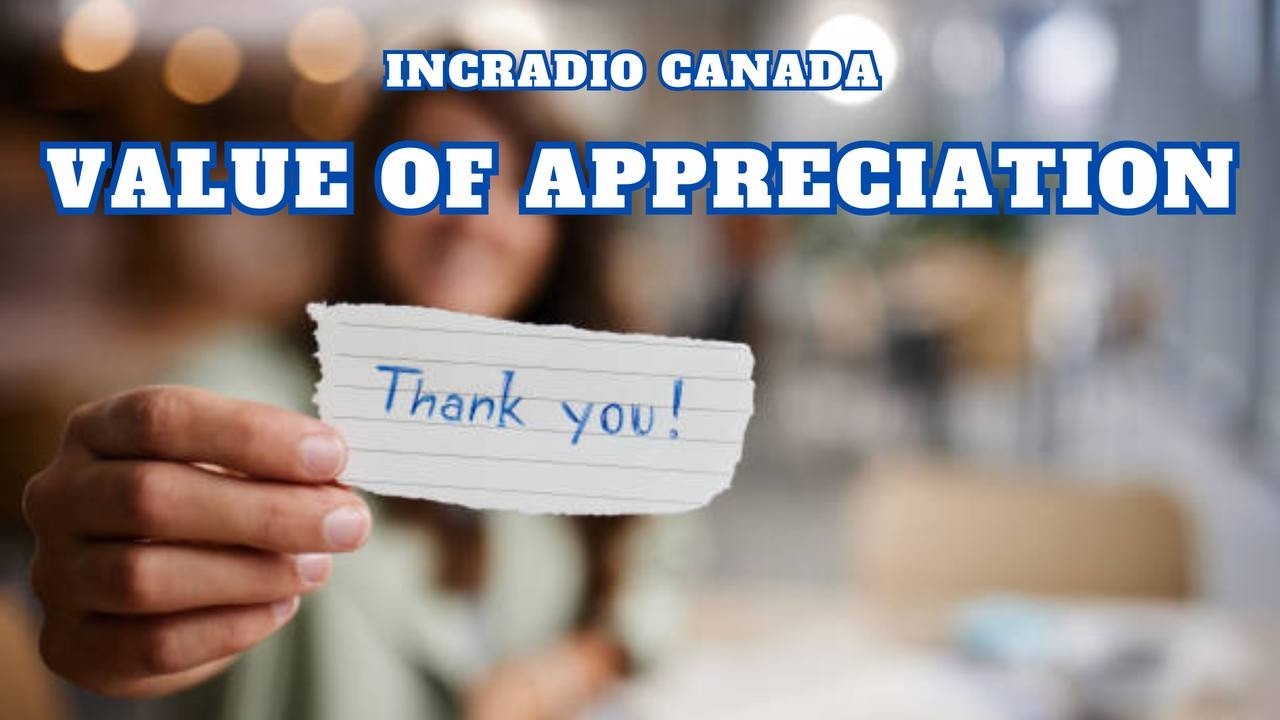 Value of Appreciation | INCRadio Canada