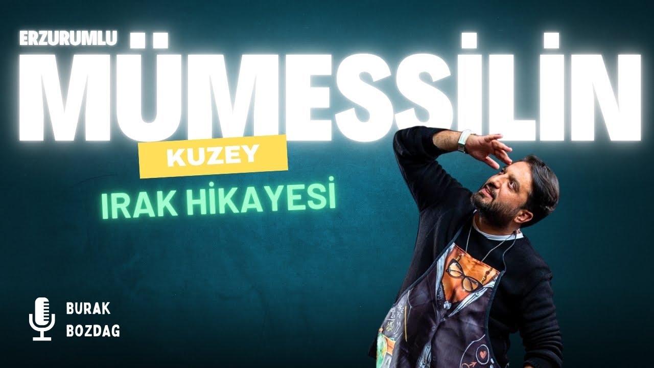 ERZURUMLU MÜMESSİLİN KUZEY IRAK HİKAYESİ