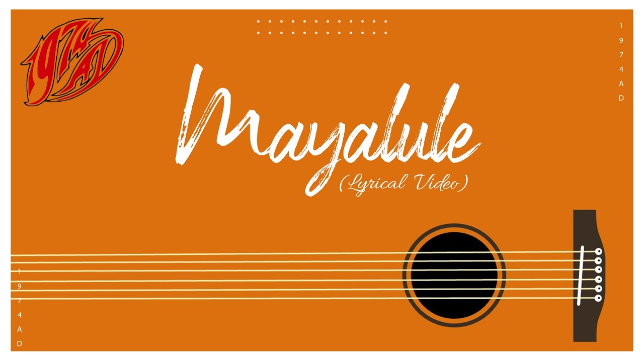 Mayalule (Lyrics) | 1974AD