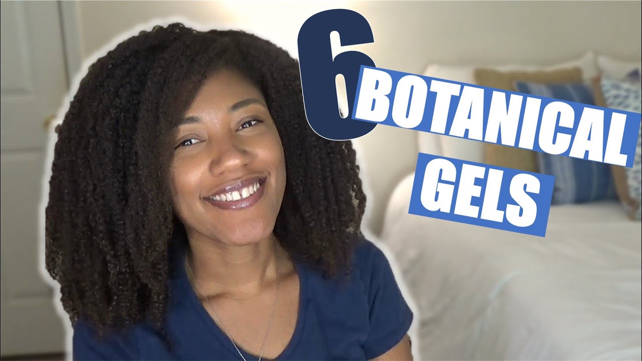 6 BOTANICAL Gels That Actually WORK on Natural Hair