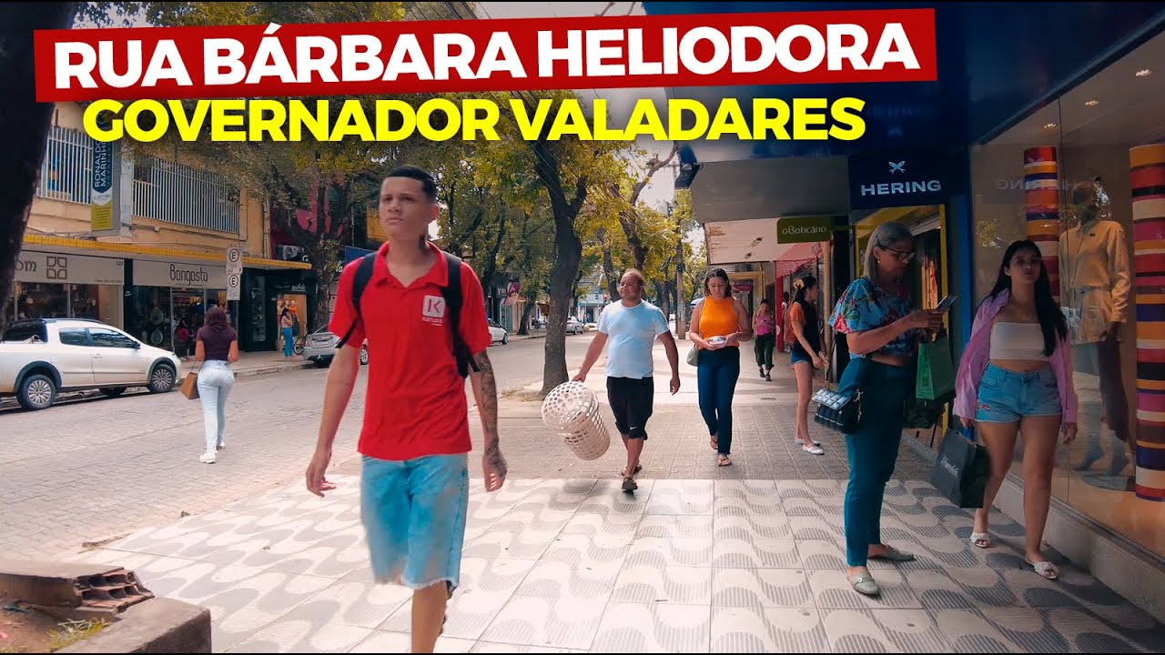 RUA BÁRBARA HELIODORA | CENTRO | GOVERNADOR VALADARES - MG | NA RUA 4K