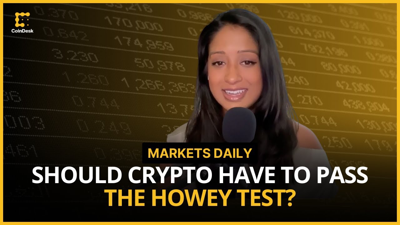 Why the Howey Test Remains Contentious for Crypto | Markets Daily