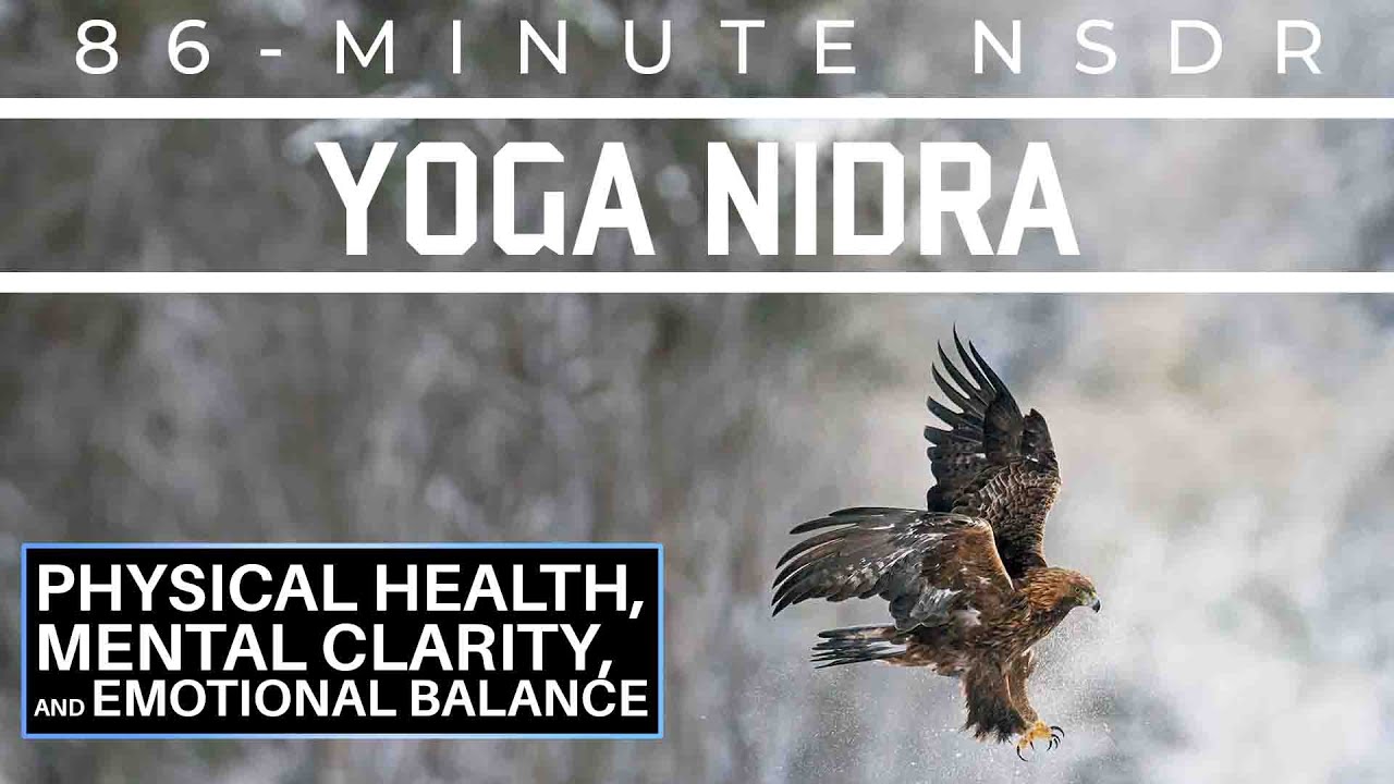 86-Minute Himalayan Yoga Nidra for Physical Health, Mental Clarity, and Emotional Balance | NSDR