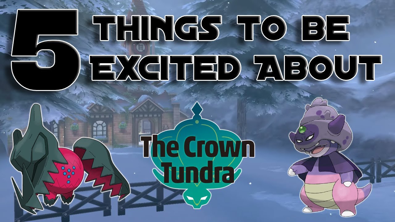 5 Reasons to be EXCITED for the Crown Tundra DLC!
