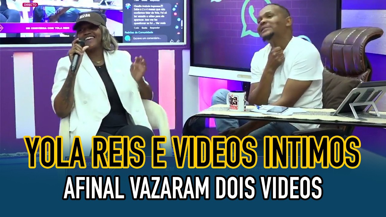 YOLA REIS CONTOU TUDO QUE ACONTECEU COM OS VIDEOS INTIMOS VAZADOS AFINAL ERAM DOIS VIDEOS