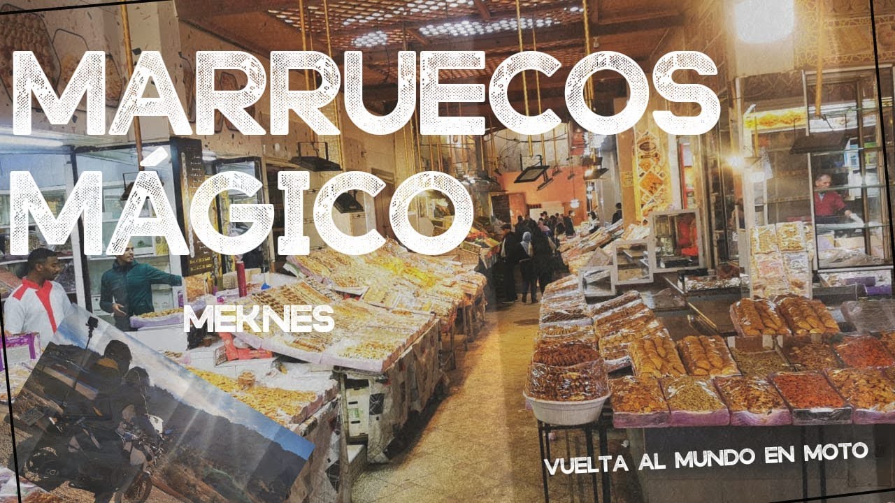 Marruecos mágico  Episodio 7 a África  vuelta al mundo en Moto en pareja