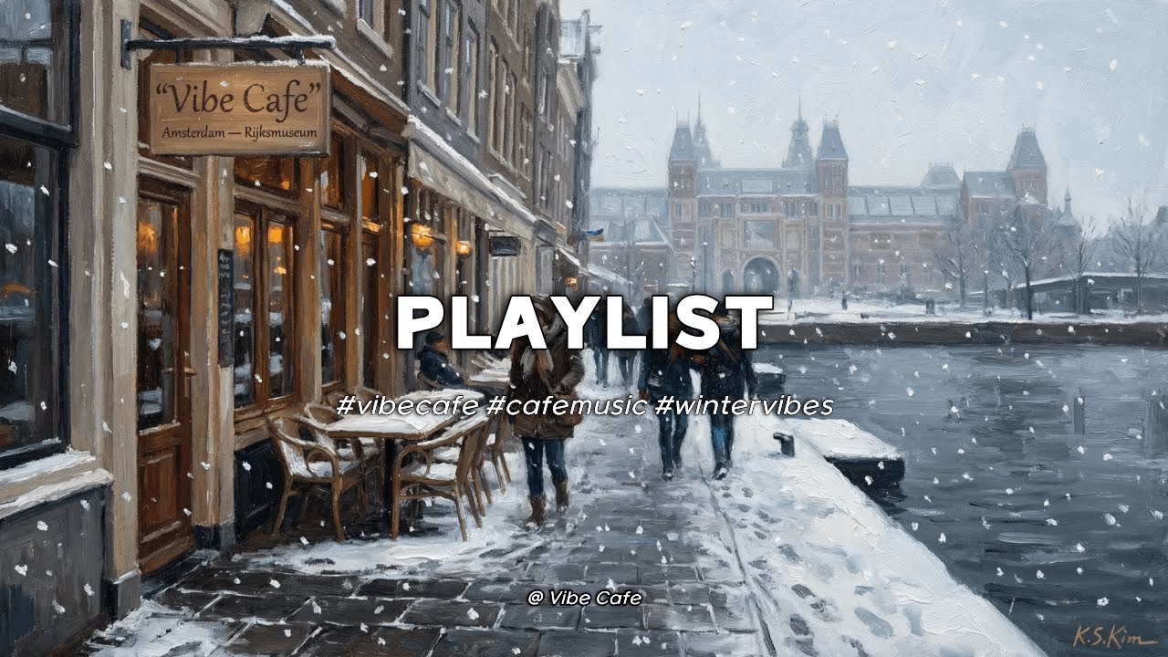 ☕ 잔잔한 카페 팝송 플레이리스트 ❄️ 포근한 작업용 인디 칠팝. 눈 내리는 암스테르담 | Amsterdam Rijksmuseum | Indie Pop