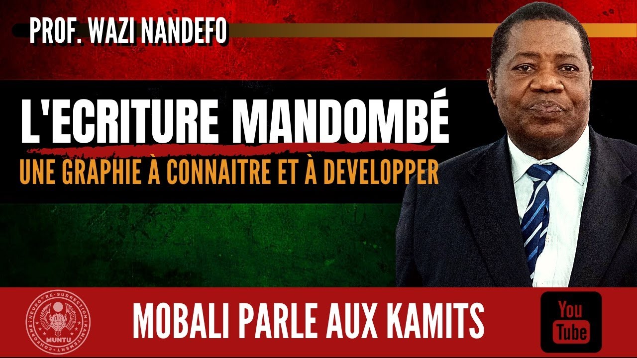 L'ECRITURE  MANDOMBÉ AVEC PROF. WAZI NANDEFO