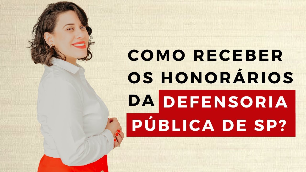 Como receber os honorários da Defensoria Pública de SP?