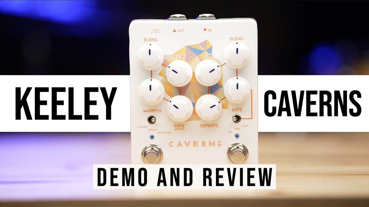 Keeley Caverns V2 Delay and Reverb Pedal Demo & Review