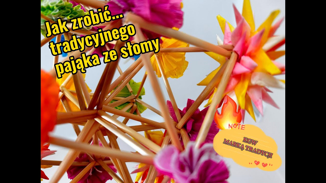 KGW marką tradycji - Jak zrobić... tradycyjnego pająka ze słomy