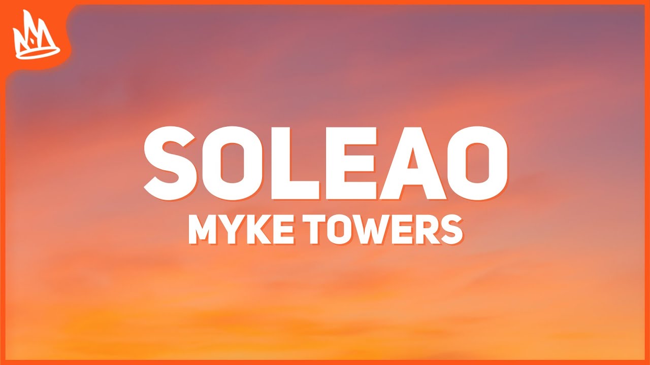 Myke Towers & Quevedo – SOLEAO [Letra]