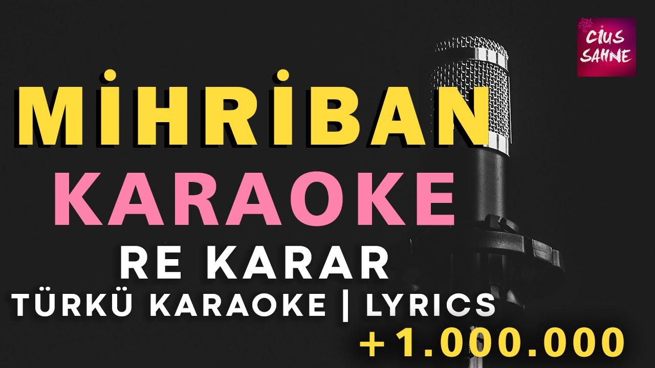 Mihriban – Türkü Karaoke | Altyapısı ve Sözleriyle (Lyrics) - Re