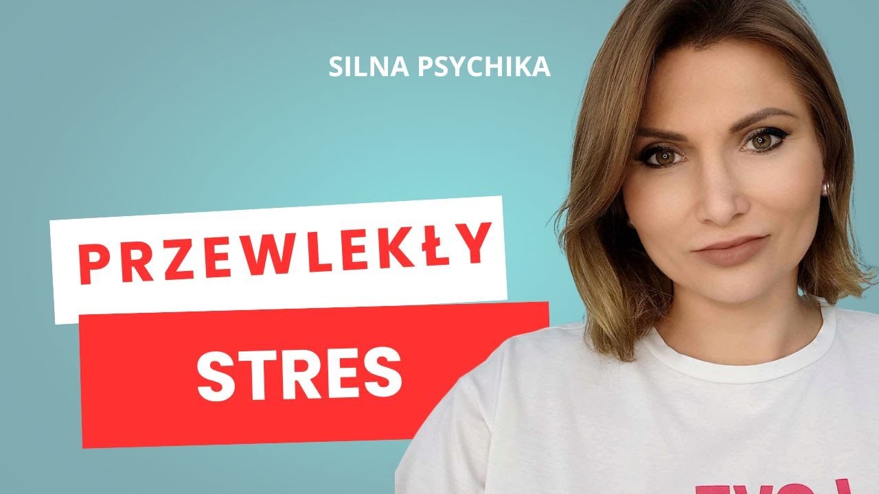 Jak radzić sobie z PRZEWLEKŁYM STRESEM? 🤯