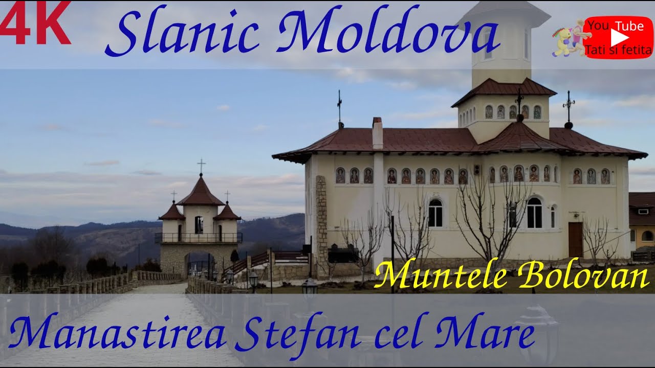 Manastirea Stefan cel Mare ~ Slanic Moldova ~ Bacau ~ 🇷🇴Romania  ~ 4k