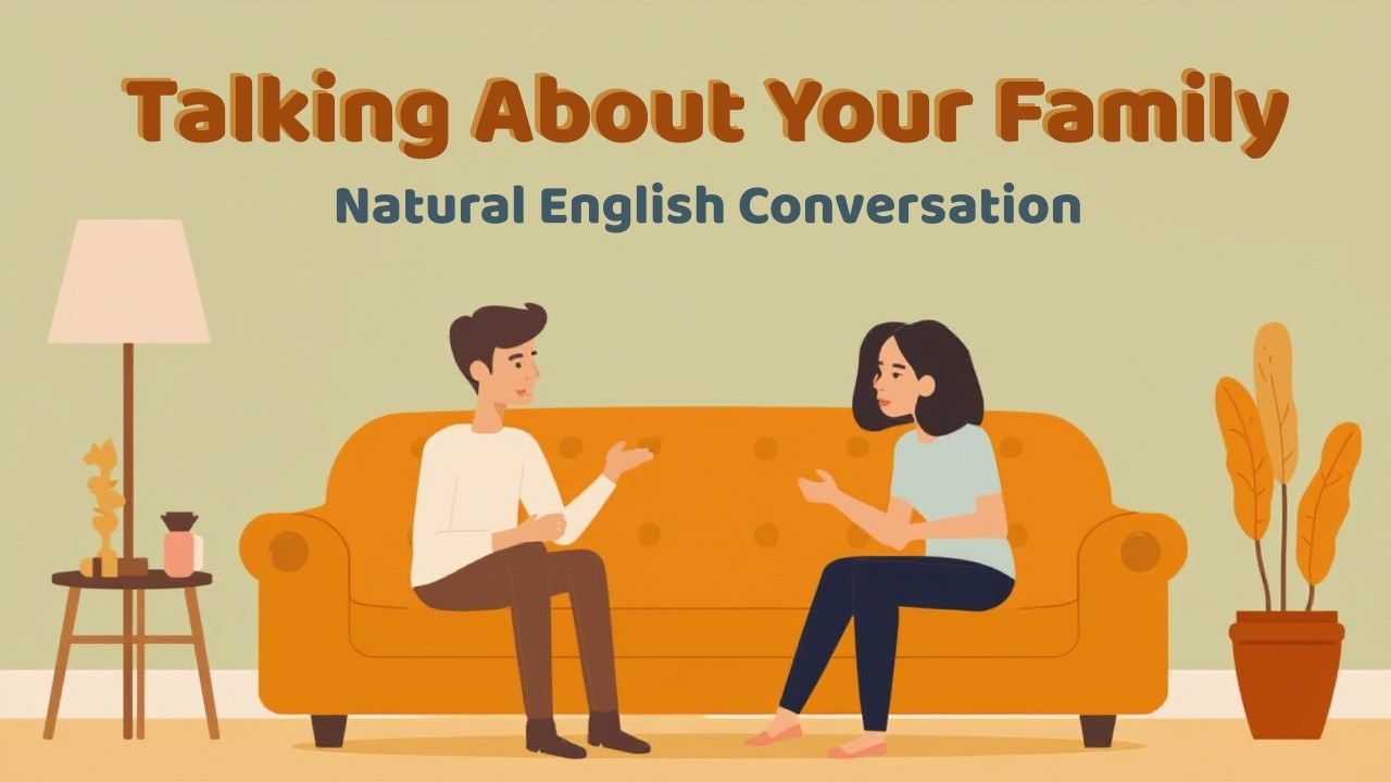 Natural English Practice For Beginners | Talking About Family | Everyday English Conversations