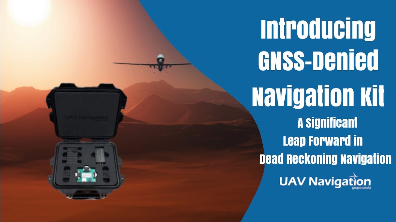Introducing GNSS-Denied Navigation Kit | UAV Navigation-Grupo Oesía