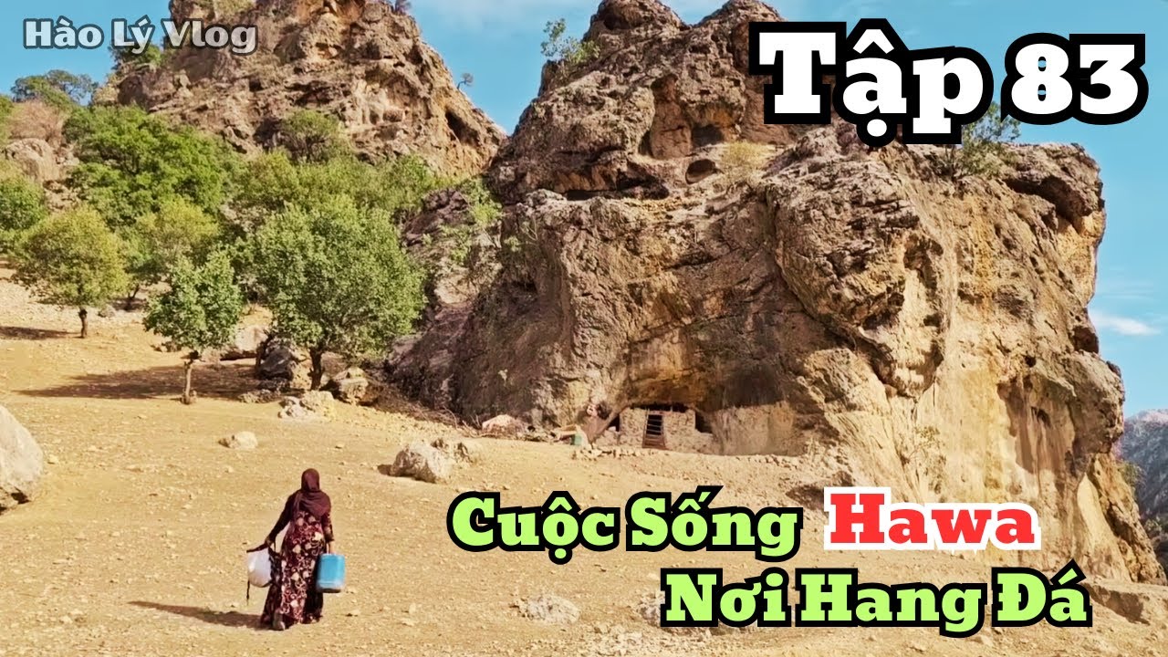 | HAWA - Tập 83 | Cuộc Sống Của Hawa Giữa Núi Rừng Hoang Dã