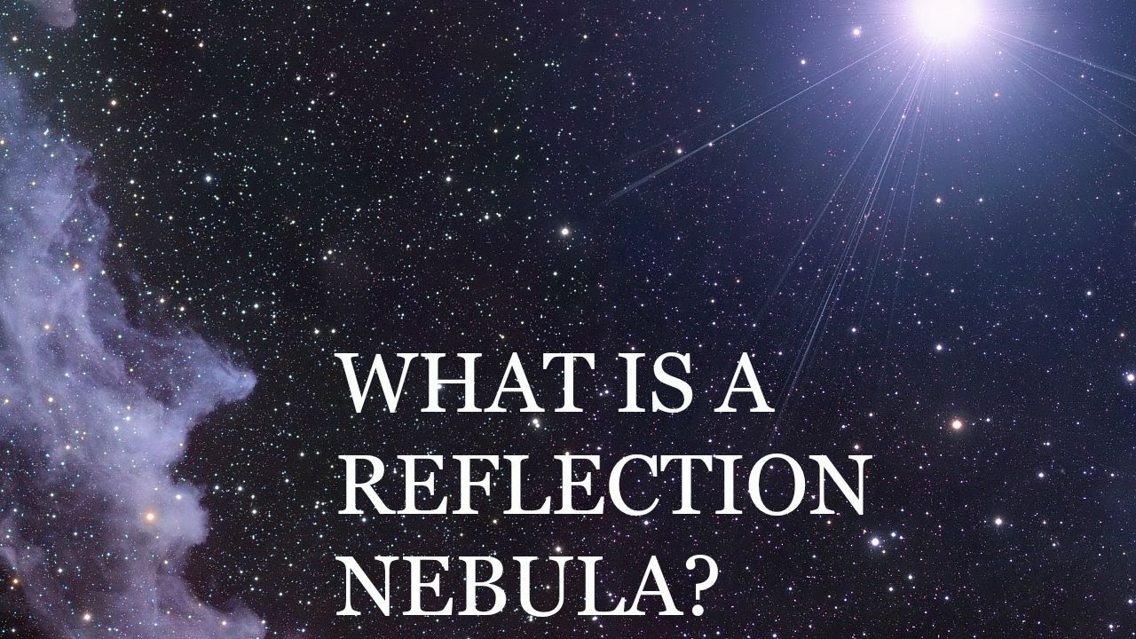 What is a Reflection Nebula?
