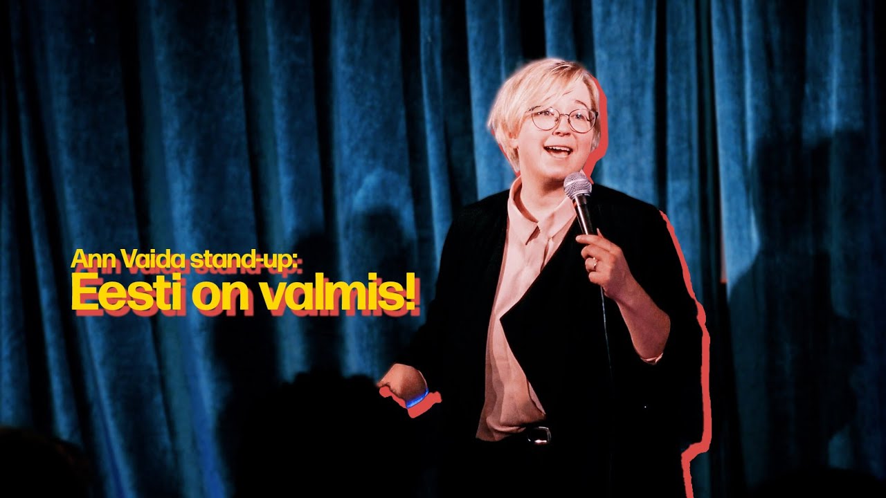 Ann Vaida stand-up – Eesti on valmis! (täispikk)