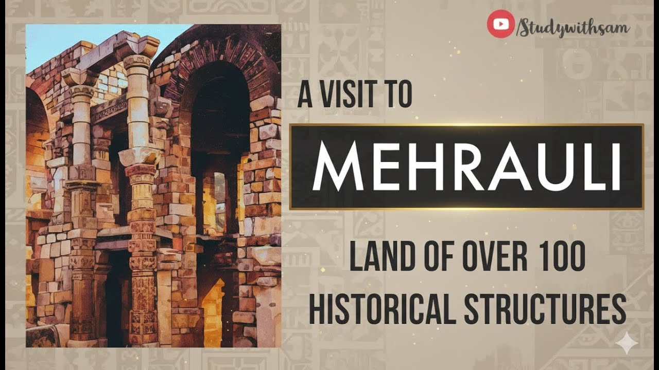 Mehrauli - Historical Places of Delhi