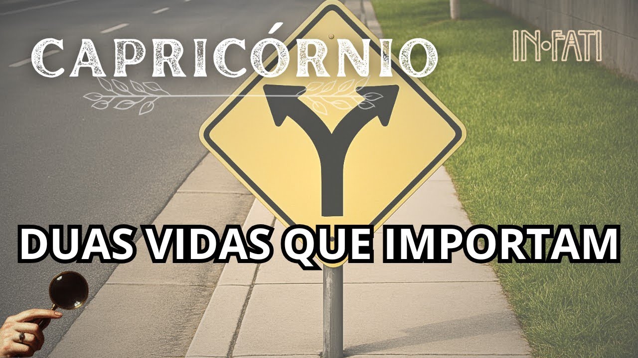 🔎 CAPRICORNIO | DUAS VIDAS QUE IMPORTAM