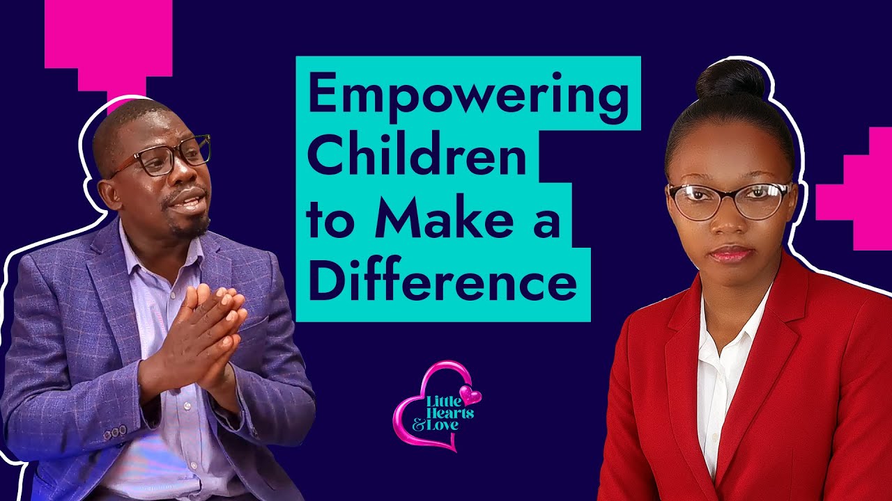 Empowering Children to Make a Difference | Little Hearts & Love – Episode 12