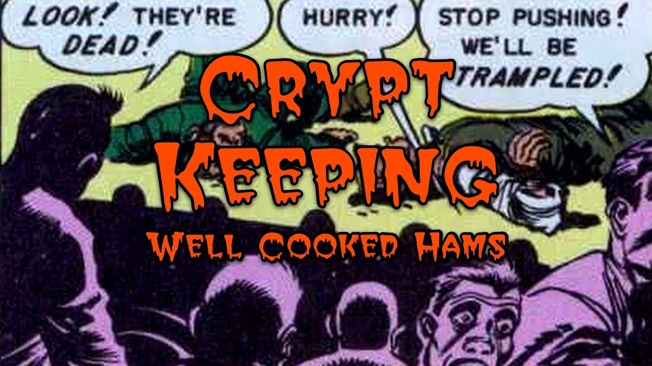 Crypt Keeping: Season 5, Episode 8 - Well Cooked Hams