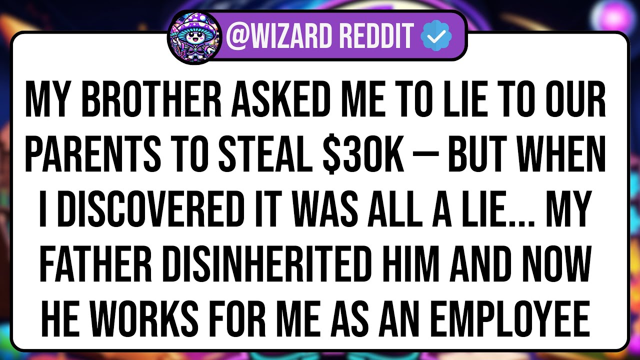 My Brother Asked Me To Lie To Our Parents To Steal $30K — But When I Discovered It Was All A LIE...
