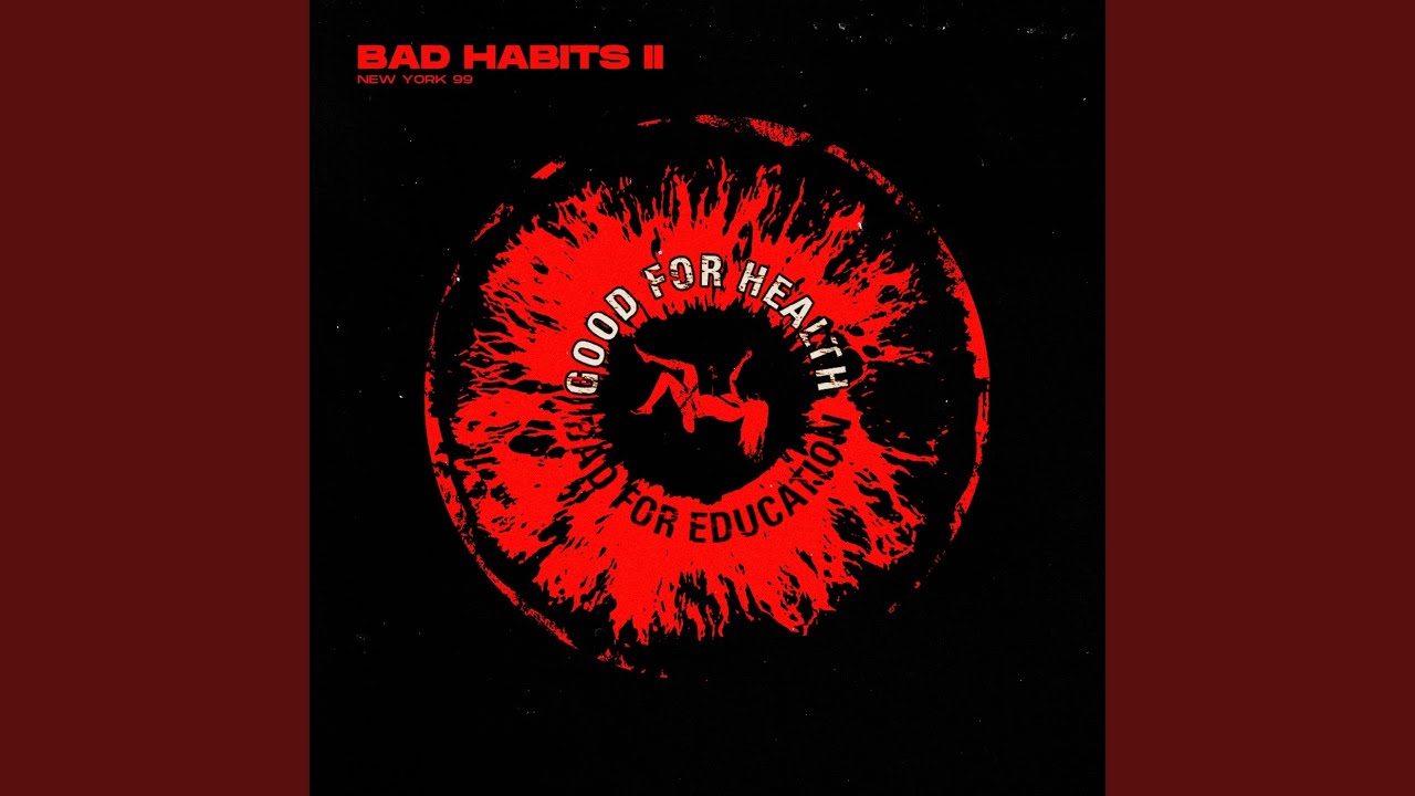 Bad Habits II / New York 99