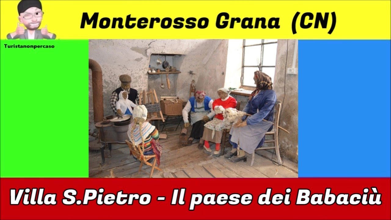 Monterosso Grana  (CN) - Alla scoperta  del paese dei Babaciu'.