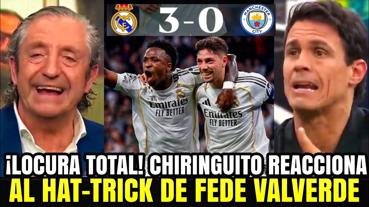 🚨REACCIÓN DE EL CHIRINGUITO AL HAT-TRICK DE FEDERICO VALVERDE AL MANCHESTER CITY HOY!🔥