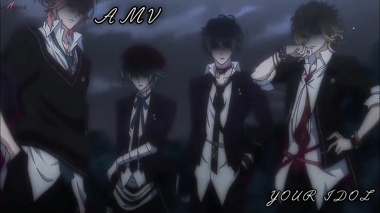 DIABOLIK LOVERS MORE BLOOD - YOUR IDOL (MY EDIT)