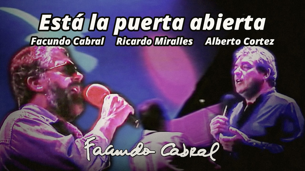 Está La Puerta Abierta - Facundo Cabral con Alberto Cortez y Ricardo Miralles