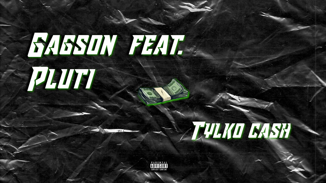 Gagson - Tylko Ca$h feat.Pluti